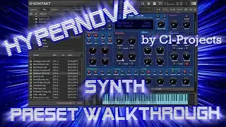 HYPERNOVA - Synthesizer by CL-Projects - Preset Walkthrough (Kontakt Polyphonic Synth)