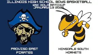 Illinois High School Boys Basketball: Hinsdale South vs Proviso East