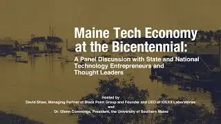 Maine Tech Economy at the Bicentennial