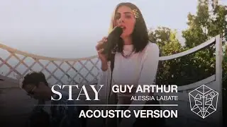 Guy Arthur, Alessia Labate - Stay (Acoustic Version) [Official Video]