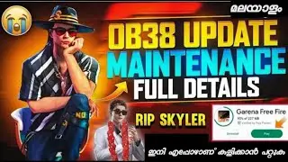 Free Fire OB 38 Maintenance Update Malayalam || OB 38 Full Update Details Malayalam || Gwmbro