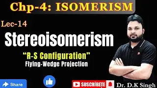 #14 STESREOCHEMISTRY | R-S Configuration of Organic Molecules #Chemselect