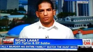 CNN Interview With UFC Fighter & IDF Soldier Noad Lahat - Cage Fighter Rejoins Israeli Army