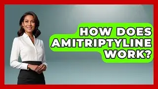 How Does Amitriptyline Work? - PTSD Support Channel