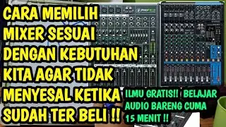 SETELAH NONTON VIDEO INI JADI GAK BINGUNG LAGI CARA MEMILIH MIXER SESUAI DENGAN KEBUTUHAN DAN DANA!