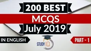 Best 200 JULY 2019 Current Affairs in ENGLISH Part 1 - Finest MCQ for all exams by Study IQ