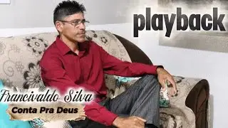 Playback com letra ( conta pra Deus) francivaldo Silva 