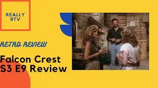 Retro Review Falcon Crest S3 E9