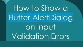 How to Show a Flutter AlertDialog on Input Validation Errors