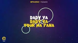 Epikano - PANADO (Lyric video)
