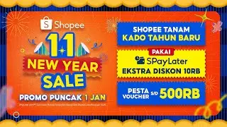 Sambut Kemeriahan Tahun Baru di Shopee 1.1 New Year Sale, Promo Puncak 1 Januari!