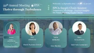 #EPCA59 - EPCA Session: Tomorrow's Advantage - Practical Insights for Future-Proofing Supply Chains