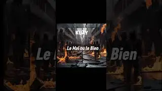 Kuzy-Le Mal ou le Bien 