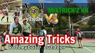Amazing Tricks in Volleyball - TEAM VENOM VS MIXTRICK'Z HK