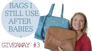Bags I still use after Babies + Giveaway #3