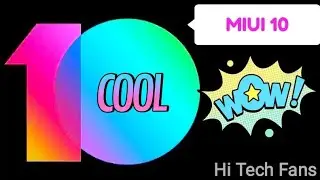 MIUI 10 || MIUI 10 New Trailer || Hi Tech Fans ||