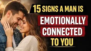 15 Signs a Man Is Emotionally Connected to You... Part 2 #english #relationship 