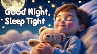 Good Night Song for Kids 🌙 | Sleep Tight Lullaby for Toddlers & Babies