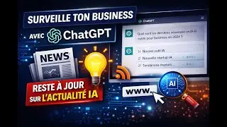 Faire sa veille business avec ChatGPT T&acirc;ches (IA, actus & nouveaux outils)