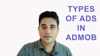 TYPES OF ADS IN ADMOB BY GOOGLE [HINDI]