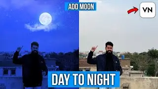 How to Edit Moon in Sky | Day to Night Transition | VN Video Editing Tutorial