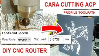 Cara cutting ACP 3mm, feed speed, chip load, Aspire Profile Toolpath, DIY CNC Router