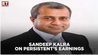 Persistent Systems reported earnings | Sandeep Kalra on ET Now