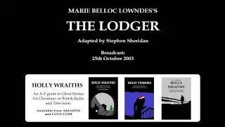 The Lodger (2003) by Marie Belloc Lowndes; dramatised by Stephen Sheridan