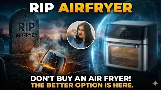 Why I Switched from Airfryer to Airfryer Oven | AIRFRYER NAHI AIRFRYER OVEN KHARIDO