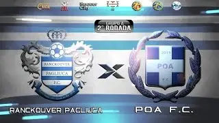 COPA UNI&Atilde;O 2017 - Ranckouver Pagliuca x POA FC (MELHORES MOMENTOS)