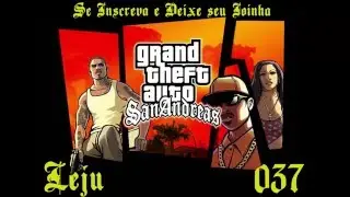 037 Gameplay - GTA San Andreas