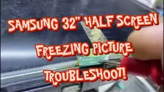 Troubleshoot samsung 32&rdquo; half freezing picture problem