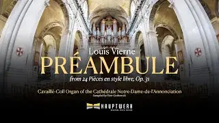 Vierne – Préambule (No. 1 from 24 Pièces en style libre, Op. 31) // Nancy Cathedral