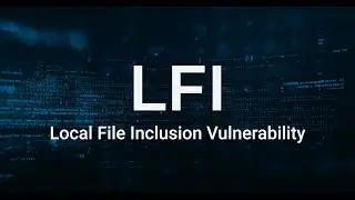 Leveraging Local File Inclusion (LFI)