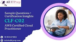 CLF-C02 | AWS Cloud Practitioner &ndash; Sample Questions & Answers Explained