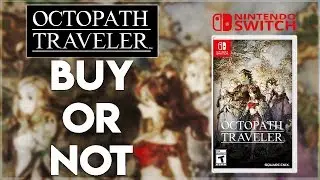 Octopath Traveler (Switch) – Buy or Not? | Review