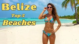 WOW! Top 5 Beaches in Belize