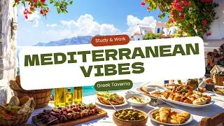Greek Taverna Mediterranean Work and Study Ambience 🫒🎶