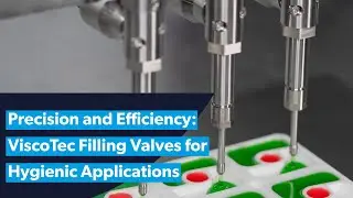 Precision and Efficiency: ViscoTec Filling Valves for Diverse Hygienic Applications