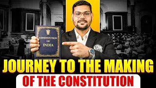 Journey to the Making of the Indian Constitution | History, Drafting & Key Facts Explained