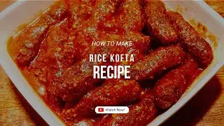 Sinfully Delicious Rice Kofta سر هيخلى الكفته تقطم باى نوع لحمه هتدعيلى ،