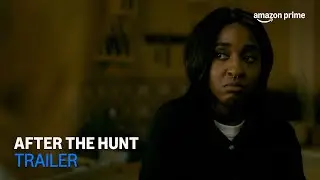 Luca Guadagnino&rsquo;s After The Hunt | Trailer | Amazon Prime