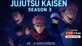 JJK Season 3 EP 3 Discussion (LIVE) | Join the Cursed Talk 😈 | #jujutsukaisen #jujutsukaisenseason3