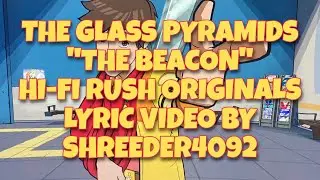 Hi-Fi Rush - The Glass Pyramids 