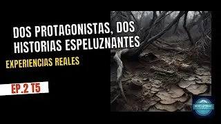 E2 T5 Dos protagonistas dos historias espeluznantes