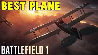 Best Plane Battlefield 1