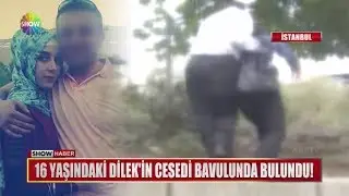 16 yaşındaki Dilek'in cesedi bavulunda bulundu!