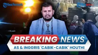 🔴BREAKING NEWS: AS & Inggris Murka, Targetkan Gempur Houthi di Yaman Imbas Perang Israel-Hamas