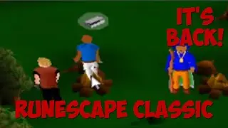 RuneScape Classic Is back! (Re-Opened)