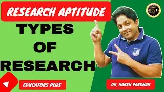 TYPES OF RESEARCH शोध के प्रकार  BEST EXPLANATION by #Educators_Plus